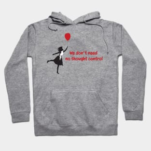 We Dont Need No Thought Control - Banksy Hoodie